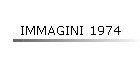 IMMAGINI 1974