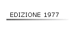 EDIZIONE 1977