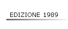 EDIZIONE 1989