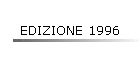 EDIZIONE 1996