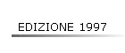 EDIZIONE 1997